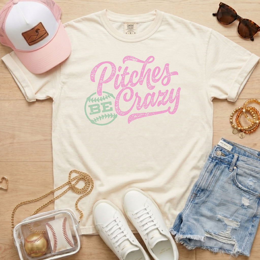Pitches Be Crazy Baseball T-Shirt