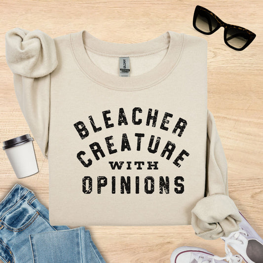Bleacher Creature with Opinions Sweatshirt