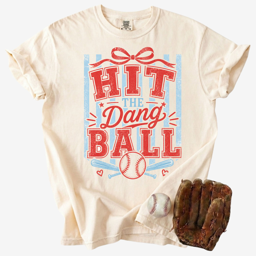 Hit the Dang Ball T-Shirt