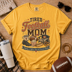 Tired Football Mom Shirt