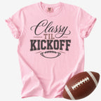 Classy Til Kickoff Shirt | Comfort Colors Football Mom Tee