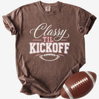 Classy Til Kickoff Shirt | Comfort Colors Football Mom Tee