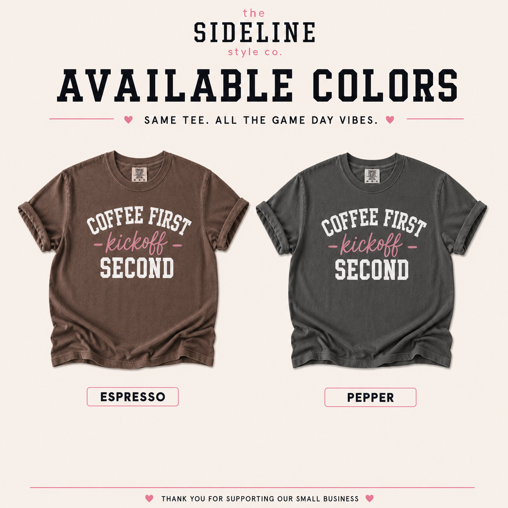 Available colors for the Coffee First Kickoff Second football mom shirt in Espresso and Pepper.