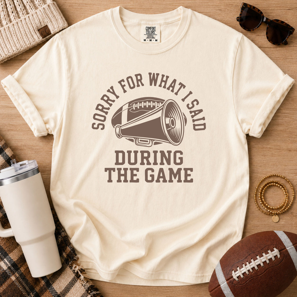Ivory Comfort Colors football mom shirt with Sorry For What I Said During The Game football design.