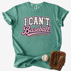 I CAN'T. Baseball. baseball mom Comfort Colors light green tee on a white background with baseball and glove.