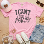 I Can’t My Kid Has Practice shirt in light pink for sports moms