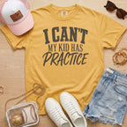 Mustard I Can’t My Kid Has Practice shirt for sports moms