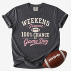 Weekend Forecast 100% Chance of Game Day Shirt | Comfort Colors Football Mom Tee